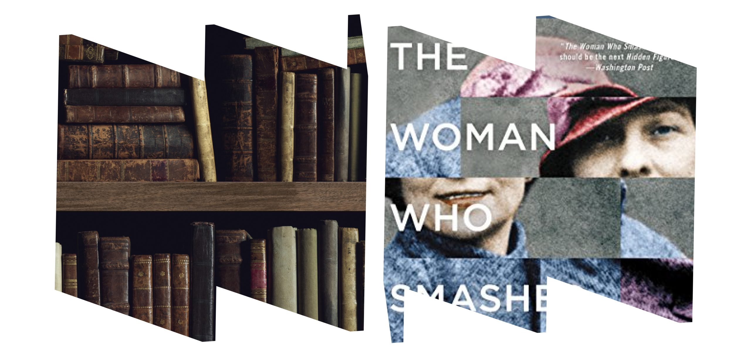 Photo of books on shelf and photo of cover of The Woman Who Smashed Codes