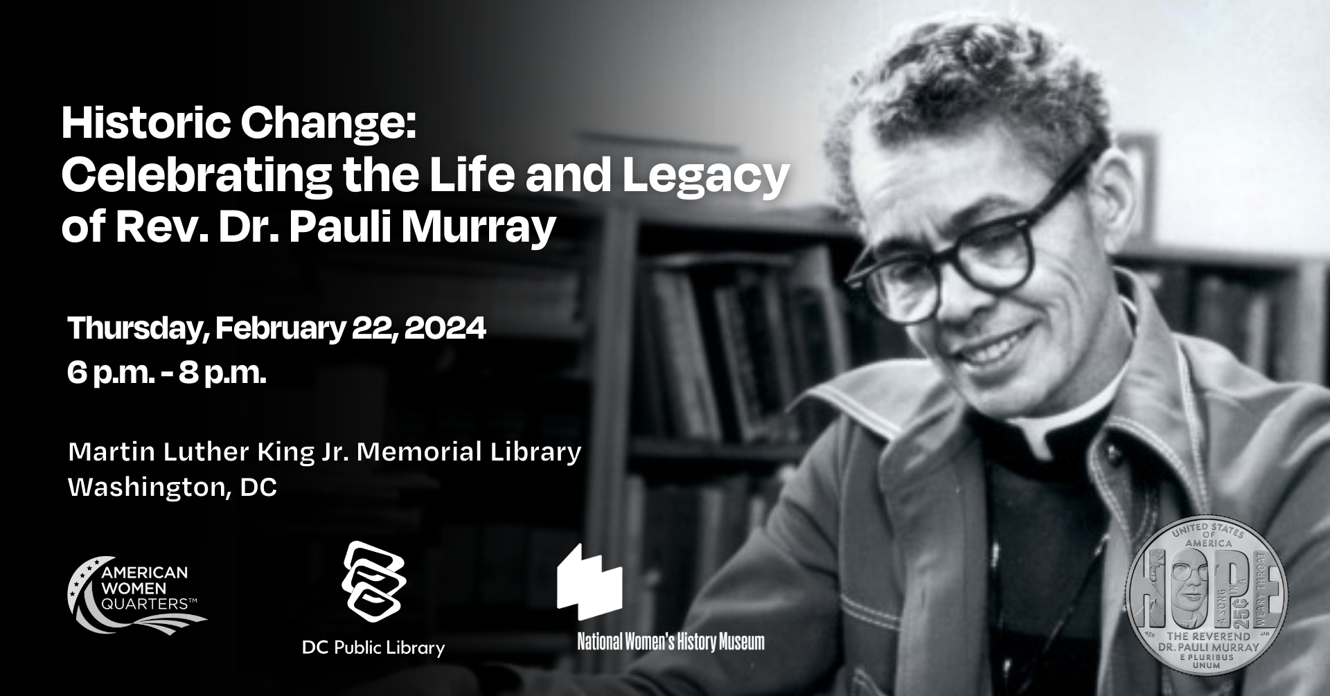 Image of Pauli Murray seated in black and white, with another image of the front of the Pauli Murray coin. Includes text of event title and details.