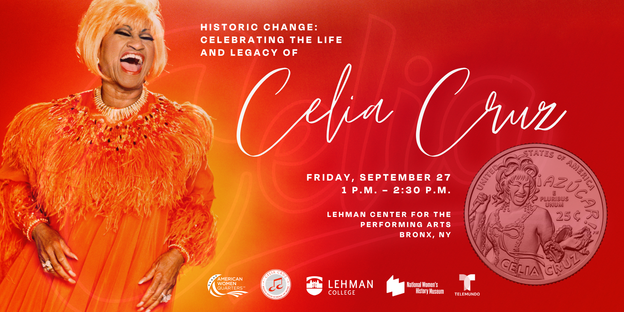 Image of Celia Cruz in orange with event details and image of the Celia Cruz coin and logos of the presenting hosts.